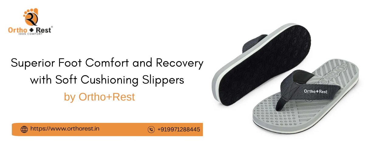 Soft cushioning slippers for men by Ortho+Rest offering comfort, grip, and foot recovery support.